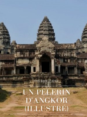 cover image of Un Pèlerin d'Angkor